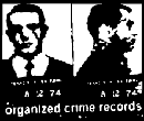 ORGANIZED CRIME Records